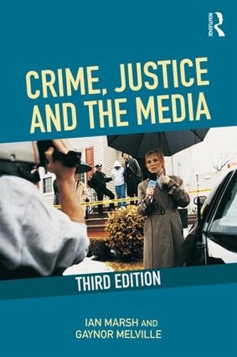 Бумажная книга «Crime, Justice and the Media», авторов Гейнор Мелвилл, Ян Марш - фото №1
