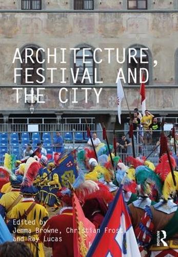 Бумажная книга «Architecture, Festival and the City» - фото №1