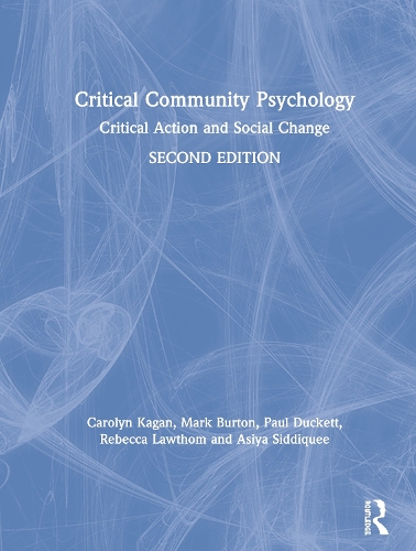 Бумажная книга «Critical Community Psychology: Critical Action and Social Change», авторов Асия Сиддики, Кэролин Каган, Марк Бартон, Пол Дакетт, Ребекка Лоутом - фото №1
