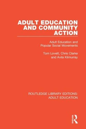 Бумажная книга «Adult Education and Community Action: Adult Education and Popular Social Movements», авторов Авила Килмюррей, Том Ловетт - фото №1