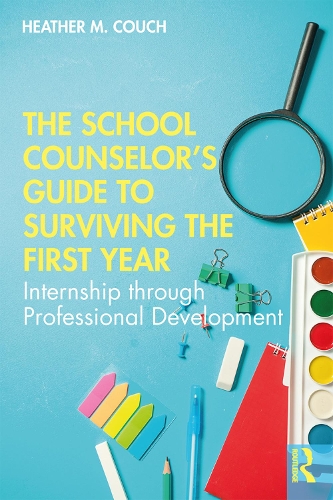 Бумажная книга «The School Counselor’s Guide to Surviving the First Year: Internship through Professional Development», автор Хизер М. Коуч - фото №1