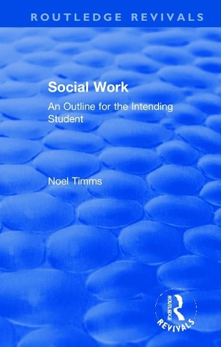 Бумажная книга «Social Work: An Outline for the Intending Student», автор Ноэль Тиммс - фото №1