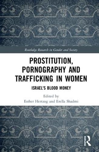 Бумажная книга «Prostitution, Pornography and Trafficking in Women: Israel's Blood Money» - фото №1