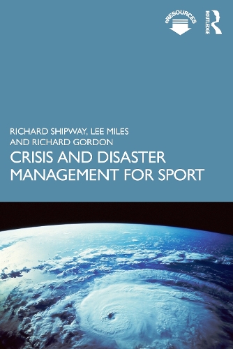 Паперова книга «Crisis and Disaster Management for Sport», авторів Лі Майлз, Річард Гордон, Річард Шипвей - фото №1
