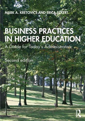 Паперова книга «Business Practices in Higher Education: A Guide for Today's Administrators», авторів Еріка Еккерт, Марк А. Кретовіч - фото №1