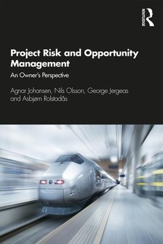 Бумажная книга «Project Risk and Opportunity Management: The Owner's Perspective», авторов Агнар Йохансен, Асбьёрн Рольстадос, Джордж Джерджиас, Нильс Ольссон - фото №1