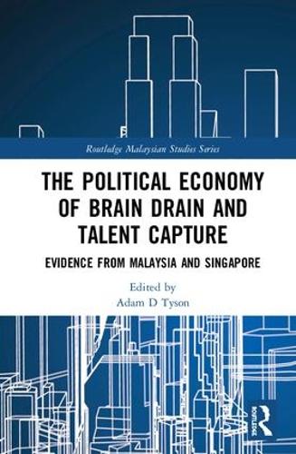 Бумажная книга «The Political Economy of Brain Drain and Talent Capture: Evidence from Malaysia and Singapore» - фото №1