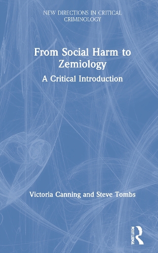 Бумажная книга «From Social Harm to Zemiology: A Critical Introduction», авторов Стив Томбс, Виктория Каннинг - фото №1