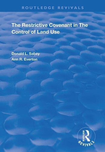 Бумажная книга «The Restrictive Covenant in the Control of Land Use», авторов Энн Р. Эвертон, Дональд Л. Сейби - фото №1