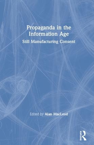 Бумажная книга «Propaganda in the Information Age: Still Manufacturing Consent» - фото №1
