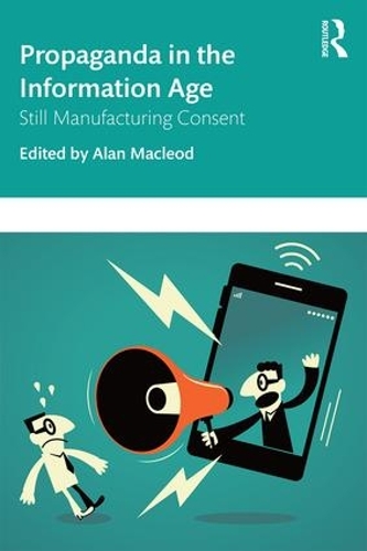 Паперова книга «Propaganda in the Information Age: Still Manufacturing Consent» - фото №1