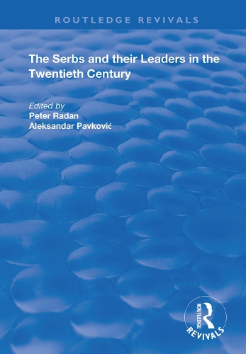 Бумажная книга «The Serbs and their Leaders in the Twentieth Century», авторов Александр Павкович, Питер Радан - фото №1