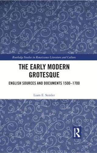 Бумажная книга «The Early Modern Grotesque: English Sources and Documents 1500-1700», автор Лиам Семлер - фото №1