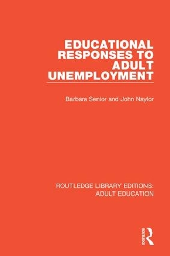 Паперова книга «Educational Responses to Adult Unemployment», авторів Барбара Сіньор, Джон Нейлор - фото №1