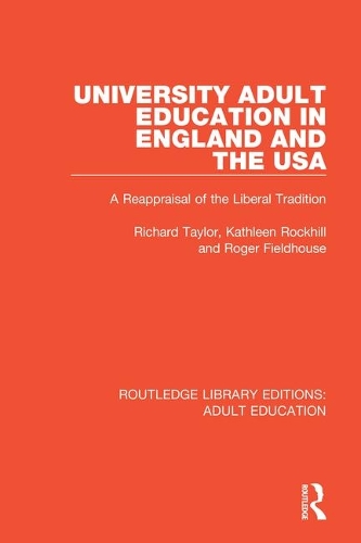 Бумажная книга «University Adult Education in England and the USA: A Reappraisal of the Liberal Tradition», авторов Кэтлин Рокхилл, Роджер Филдхаус - фото №1