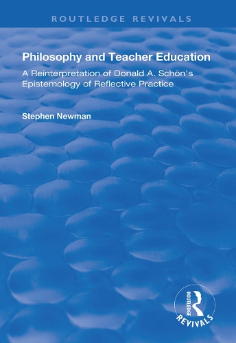 Бумажная книга «Philosophy and Teacher Education: A Reinterpretation of Donald A.Schon's Epistemology of Reflective Practice», автор Стивен Ньюман - фото №1