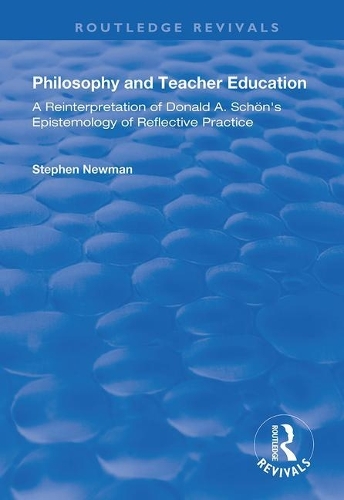 Бумажная книга «Philosophy and Teacher Education: A Reinterpretation of Donald A.Schon's Epistemology of Reflective Practice», автор Стивен Ньюман - фото №1