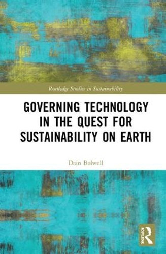 Паперова книга «Governing Technology in the Quest for Sustainability on Earth», автор Дейн Болвелл - фото №1