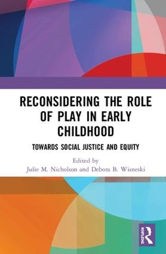 Бумажная книга «Reconsidering The Role of Play in Early Childhood: Towards Social Justice and Equity» - фото №1