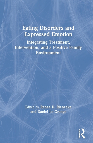 Бумажная книга «Eating Disorders and Expressed Emotion: Integrating Treatment, Intervention, and a Positive Family Environment» - фото №1