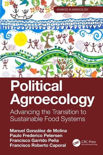 Паперова книга «Political Agroecology: Advancing the Transition to Sustainable Food Systems», авторів Франсіско Гаррідо Пенья, Франсіско Роберто Капорал, Мануель Гонсалес де Моліна, Пауло Фредеріко Петерсен - фото №1