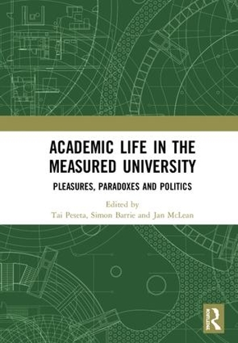 Паперова книга «Academic Life in the Measured University: Pleasures, Paradoxes and Politics» - фото №1