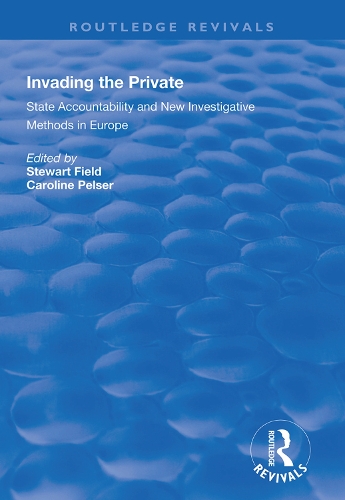 Бумажная книга «Invading the Private: State Accountability and New Investigative Methods in Europe», авторов Кэролайн Пелсер, Стюарт Филд - фото №1