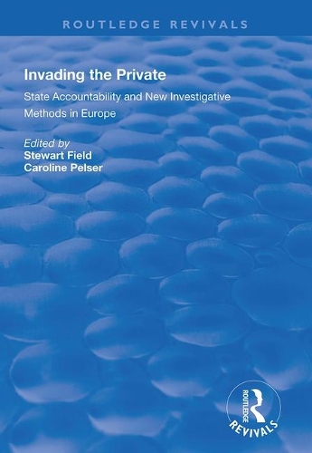 Бумажная книга «Invading the Private: State Accountability and New Investigative Methods in Europe», авторов Кэролайн Пелсер, Стюарт Филд - фото №1
