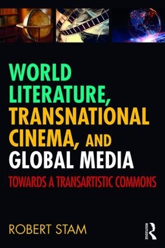 Паперова книга «World Literature, Transnational Cinema, and Global Media: Towards a Transartistic Commons», автор Роберт Стем - фото №1