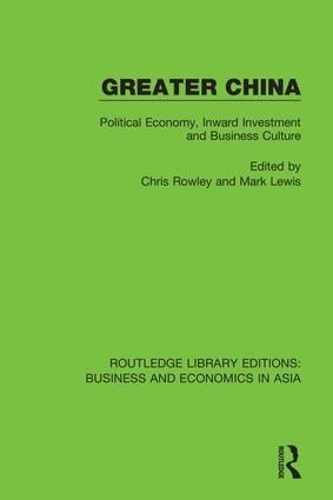 Бумажная книга «Greater China: Political Economy, Inward Investment and Business Culture» - фото №1