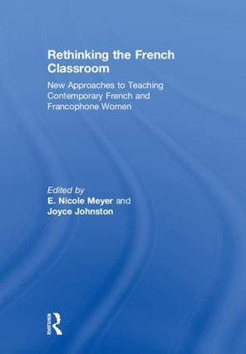 Бумажная книга «Rethinking the French Classroom: New Approaches to Teaching Contemporary French and Francophone Women» - фото №1
