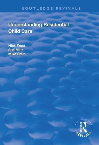 Бумажная книга «Understanding Residential Child Care», авторов Ник Фрост, Сью Миллс - фото №1