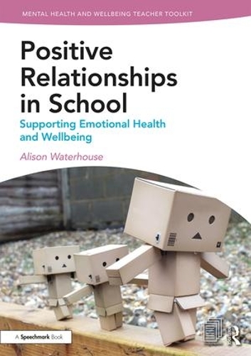 Бумажная книга «Positive Relationships in School: Supporting Emotional Health and Wellbeing», автор Элисон Уотерхаус - фото №1