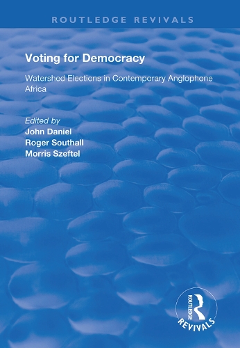 Бумажная книга «Voting for Democracy: Watershed Elections in Contemporary Anglophone Africa», авторов Джон Дэниел, Роджер Саутхолл - фото №1