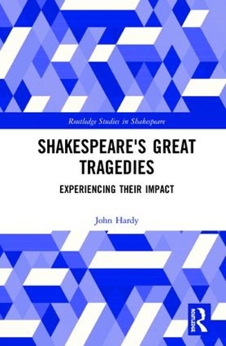 Бумажная книга «Shakespeare's Great Tragedies: Experiencing Their Impact», автор Джон Харди - фото №1