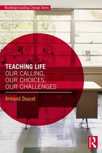 Паперова книга «Teaching Life: Our Calling, Our Choices, Our Challenges», автор Арманд Дусе - фото №1