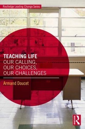 [object Object] «Teaching Life: Our Calling, Our Choices, Our Challenges», автор Арманд Дусе - фото №1