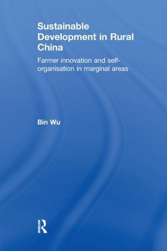 Бумажная книга «Sustainable Development in Rural China: Farmer Innovation and Self-Organisation in Marginal Areas», автор Бин Ву - фото №1