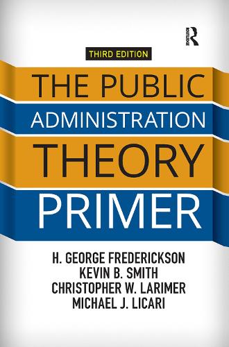 Бумажная книга «The Public Administration Theory Primer», авторов Кристофер Лаример, Х. Джордж Фредериксон, Кевин Б. Смит, Майкл Дж. Ликари - фото №1