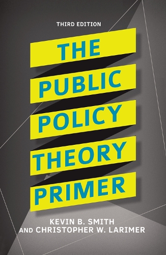 Бумажная книга «The Public Policy Theory Primer», авторов Кристофер Лаример, Кевин Б. Смит - фото №1