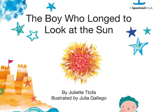 Бумажная книга «The Boy Who Longed to Look at the Sun: A Story about Self-Care», автор Джульетта Тофа - фото №1