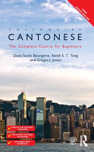 [object Object] «Colloquial Cantonese: The Complete Course for Beginners», авторів Дана Скотт Буржері, Грегорі Джеймс, Кіт С. Т. Тонг - фото №1