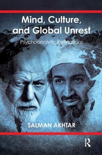 Бумажная книга «Mind, Culture, and Global Unrest: Psychoanalytic Reflections», автор Салман Ахтар - фото №1