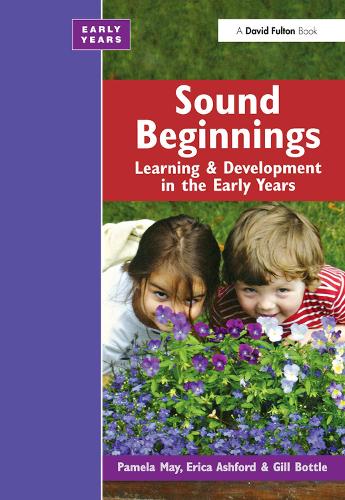 [object Object] «Sound Beginnings: Learning and Development in the Early Years», авторів Еріка Ешфорд, Джилліан Боттл, Памела Мей - фото №1