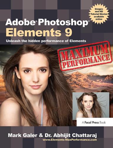 Бумажная книга «Adobe Photoshop Elements 9: Maximum Performance: Unleash the hidden performance of Elements», авторов Абхиджит Чаттарадж, Марк Галер - фото №1
