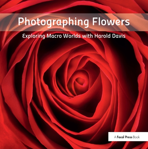 Паперова книга «Photographing Flowers: Exploring Macro Worlds with Harold Davis», автор Гарольд Девіс - фото №1