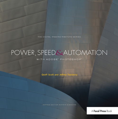 [object Object] «Power, Speed & Automation with Adobe Photoshop: (The Digital Imaging Masters Series)», авторів Джефф Скотт, Джеффрі Транберрі - фото №1