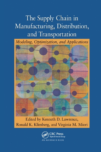 Паперова книга «The Supply Chain in Manufacturing, Distribution, and Transportation: Modeling, Optimization, and Applications» - фото №1