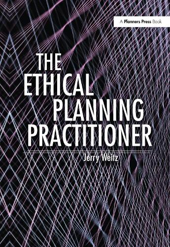 Бумажная книга «The Ethical Planning Practitioner», автор Джерри Вайц - фото №1