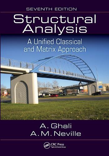 Бумажная книга «Structural Analysis: A Unified Classical and Matrix Approach, Seventh Edition», авторов А. Невилл, Амин Гали, Т. Браун - фото №1